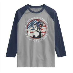 Never Underestimate A Women Who Is Also A Veteran Raglan Shirt Female Veteran TS11 Sport Gray Navy Print Your Wear