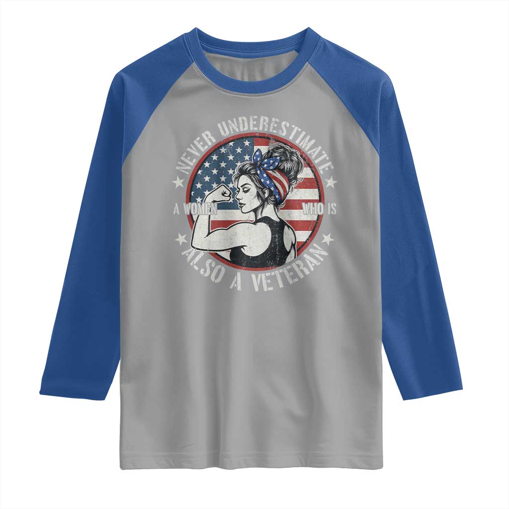 Never Underestimate A Women Who Is Also A Veteran Raglan Shirt Female Veteran TS11 Sport Gray Royal Print Your Wear