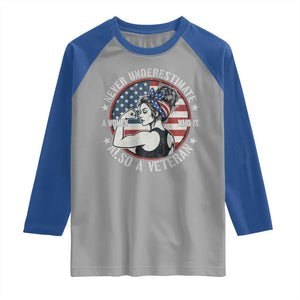 Never Underestimate A Women Who Is Also A Veteran Raglan Shirt Female Veteran TS11 Sport Gray Royal Print Your Wear