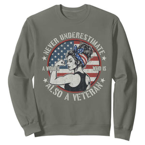 Never Underestimate A Women Who Is Also A Veteran Sweatshirt Female Veteran TS11 Military Green Print Your Wear