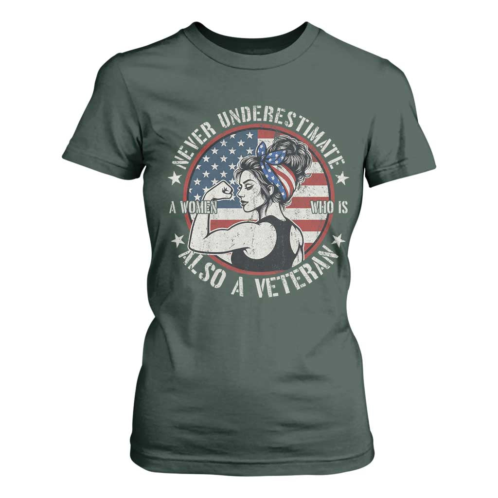 Never Underestimate A Women Who Is Also A Veteran T Shirt For Women Female Veteran TS11 Dark Forest Green Print Your Wear