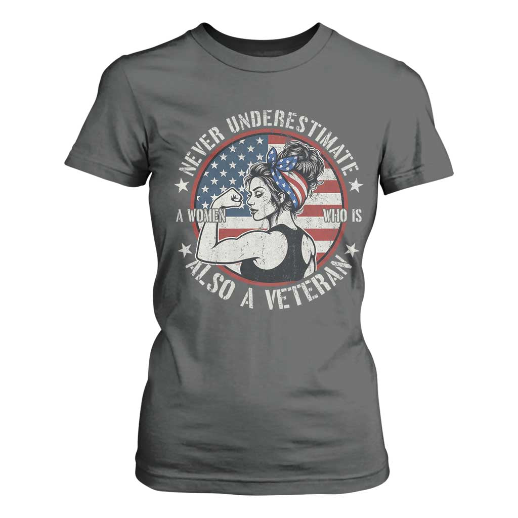 Never Underestimate A Women Who Is Also A Veteran T Shirt For Women Female Veteran TS11 Dark Heather Print Your Wear