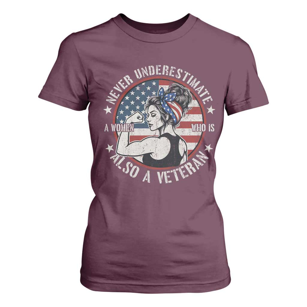 Never Underestimate A Women Who Is Also A Veteran T Shirt For Women Female Veteran TS11 Maroon Print Your Wear