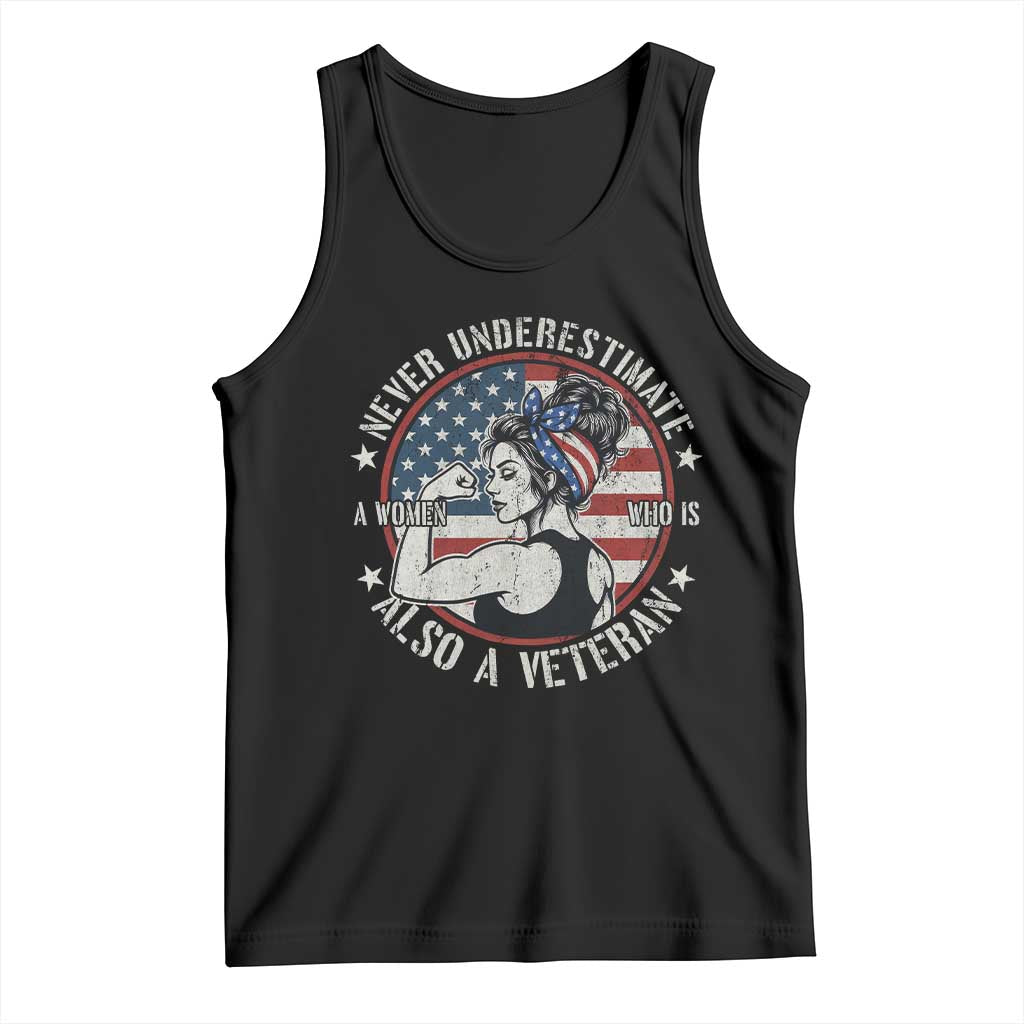 Never Underestimate A Women Who Is Also A Veteran Tank Top Female Veteran TS11 Black Print Your Wear