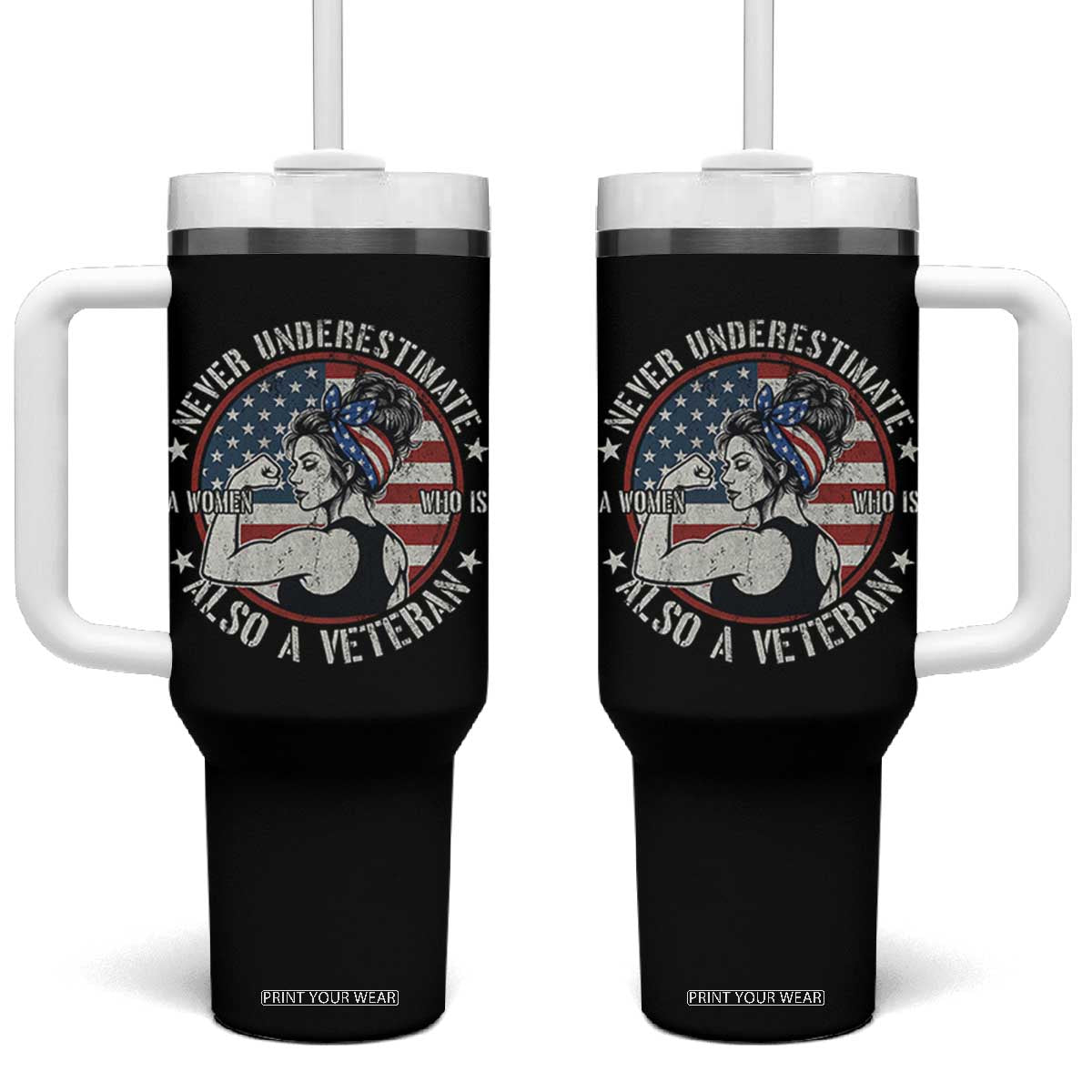 Never Underestimate A Women Who Is Also A Veteran Tumbler With Handle Female Veteran TS11 One Size: 40 oz Black Print Your Wear