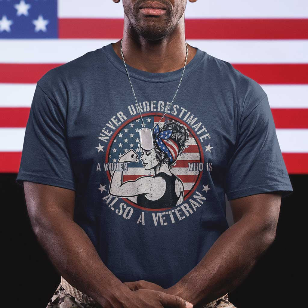 Never Underestimate A Women Who Is Also A Veteran T Shirt Female Veteran TS11 Navy Print Your Wear