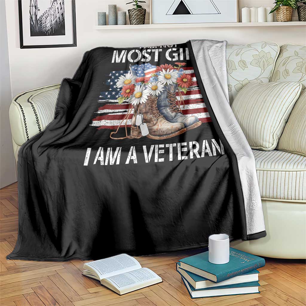 I Am Not Most Girl I Am A Veteran Throw Blanket Female Veteran Combat Boots TS11 Print Your Wear