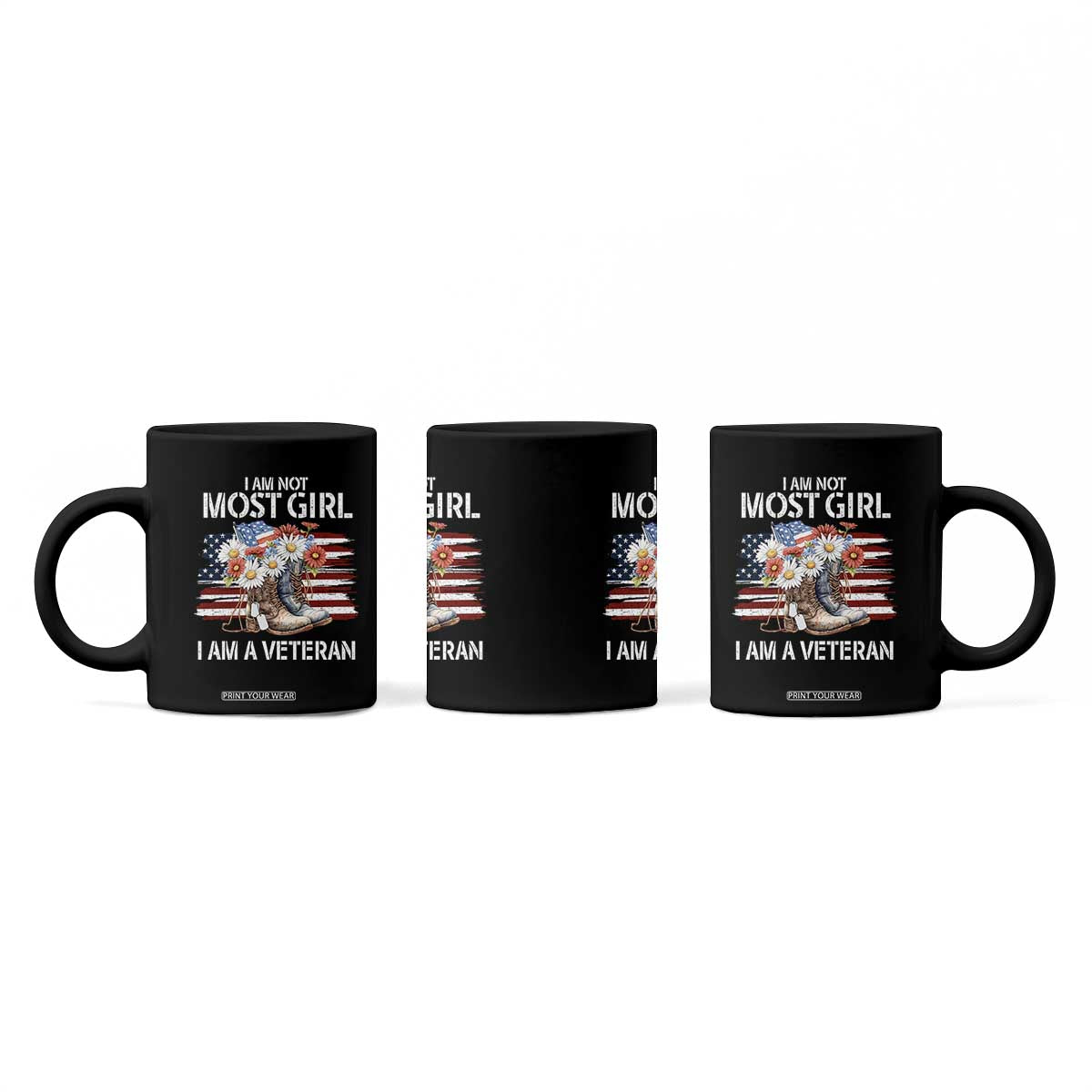 I Am Not Most Girl I Am A Veteran Coffee Mug Female Veteran Combat Boots TS11 Print Your Wear