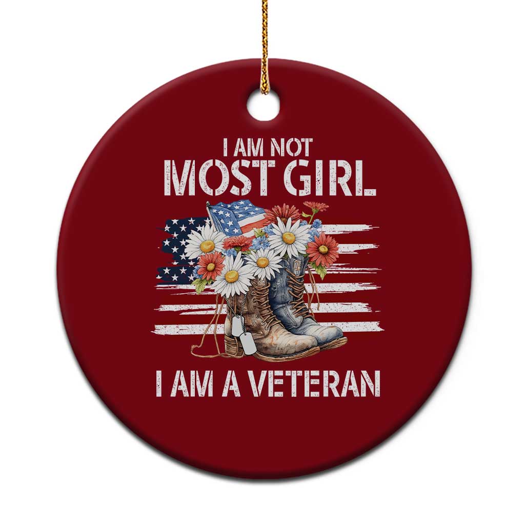 I Am Not Most Girl I Am A Veteran Ceramic Ornament Female Veteran Combat Boots TS11 1pc Red Print Your Wear