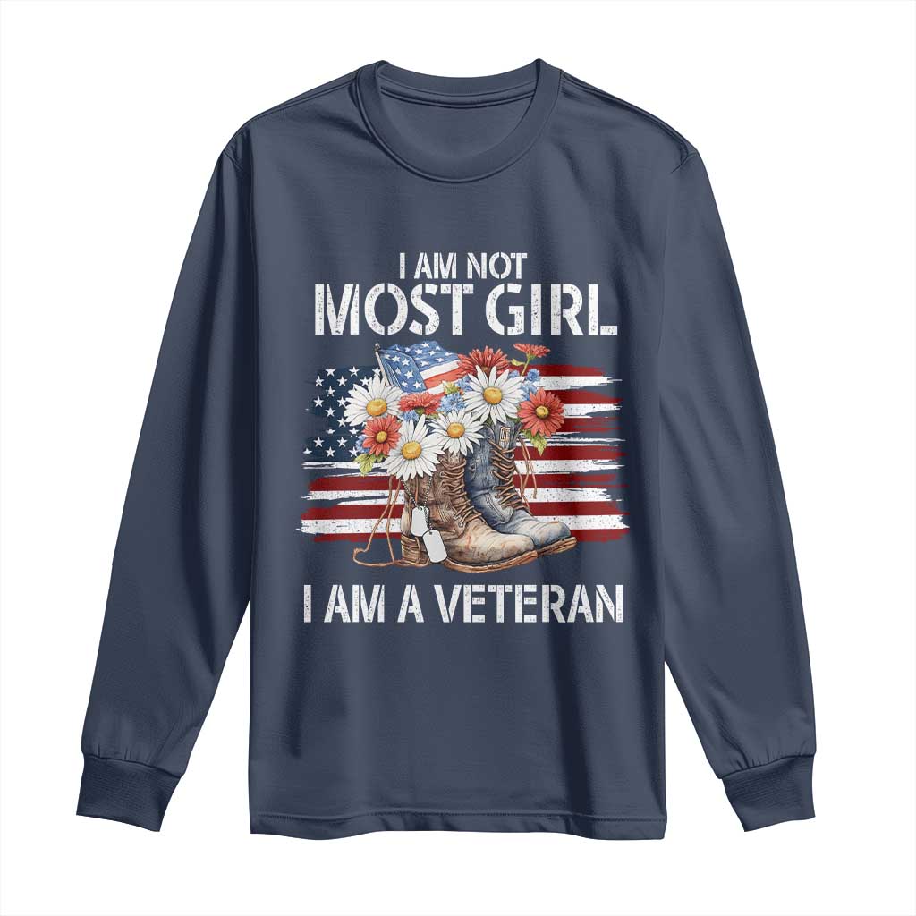I Am Not Most Girl I Am A Veteran Long Sleeve Shirt Female Veteran Combat Boots TS11 Navy Print Your Wear