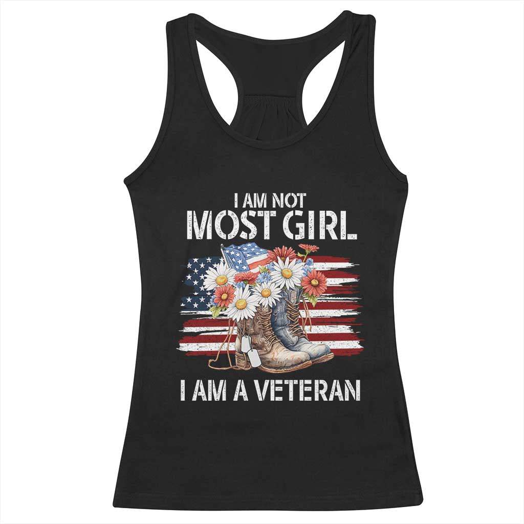 I Am Not Most Girl I Am A Veteran Racerback Tank Top Female Veteran Combat Boots - Print Your Wear