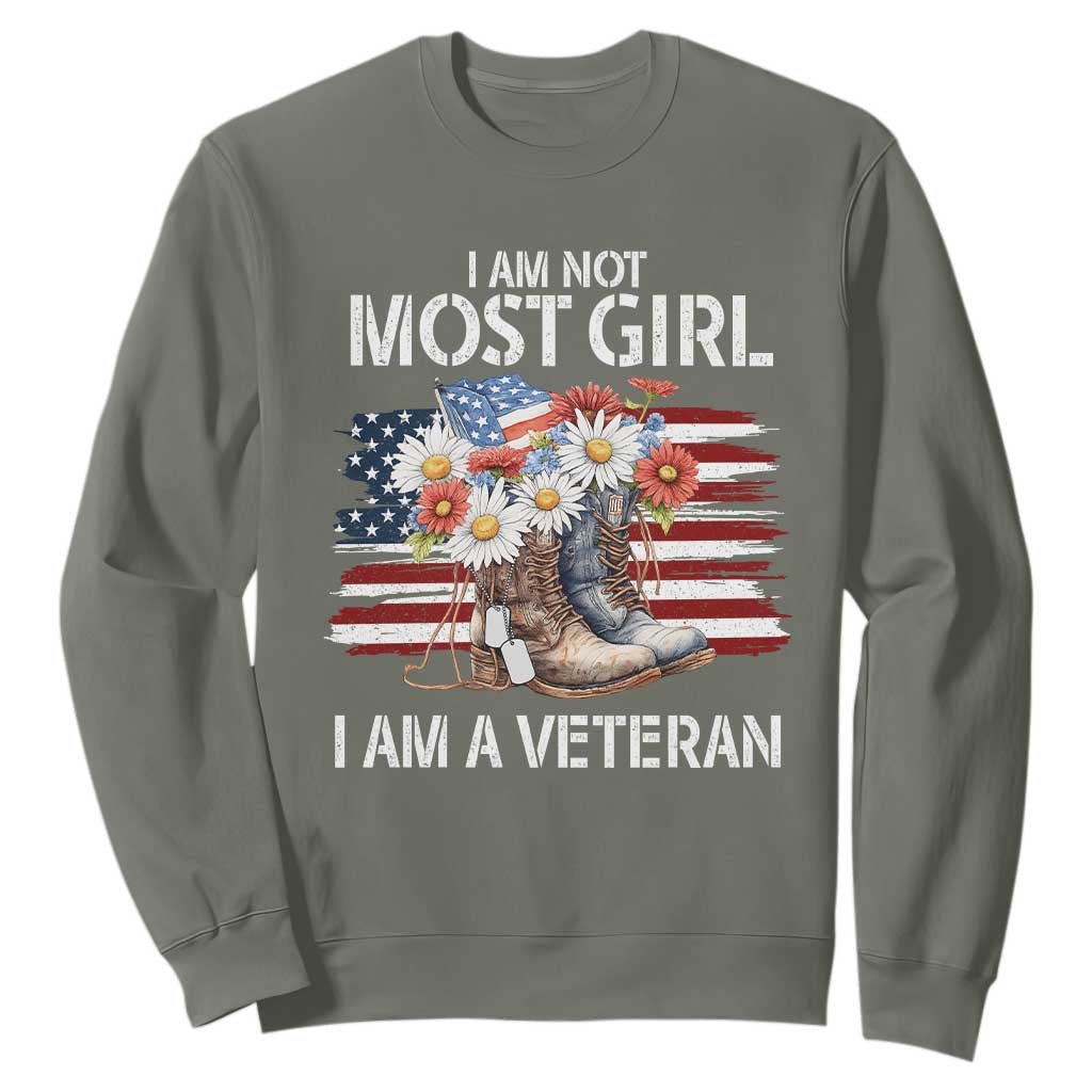 I Am Not Most Girl I Am A Veteran Sweatshirt Female Veteran Combat Boots TS11 Military Green Print Your Wear