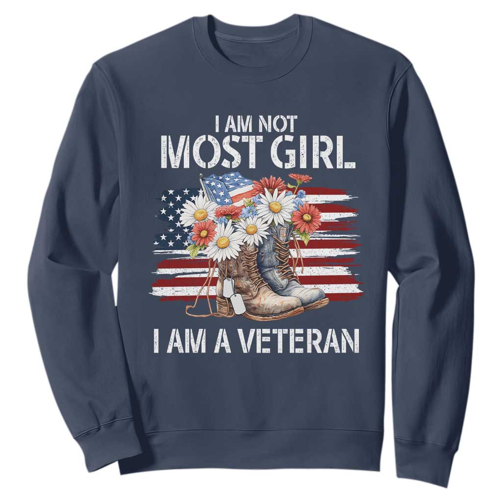 I Am Not Most Girl I Am A Veteran Sweatshirt Female Veteran Combat Boots TS11 Navy Print Your Wear