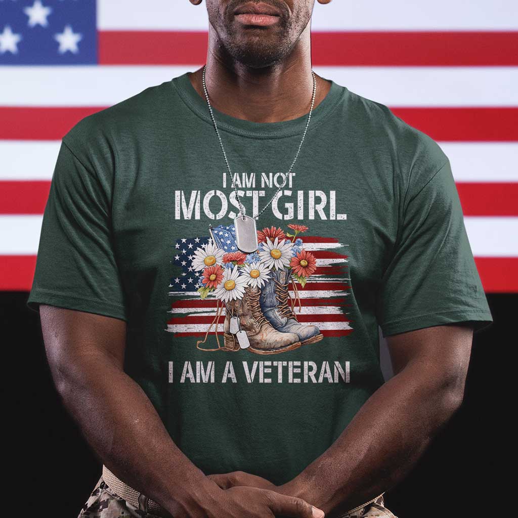I Am Not Most Girl I Am A Veteran T Shirt Female Veteran Combat Boots TS11 Dark Forest Green Print Your Wear