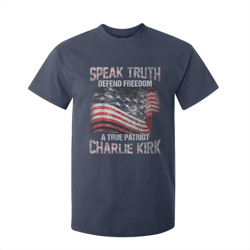 Speak Truth Defend Freedom A True Patriot Charlie Kirk T Shirt For Kid Vintage American Flag TS11 Navy Print Your Wear