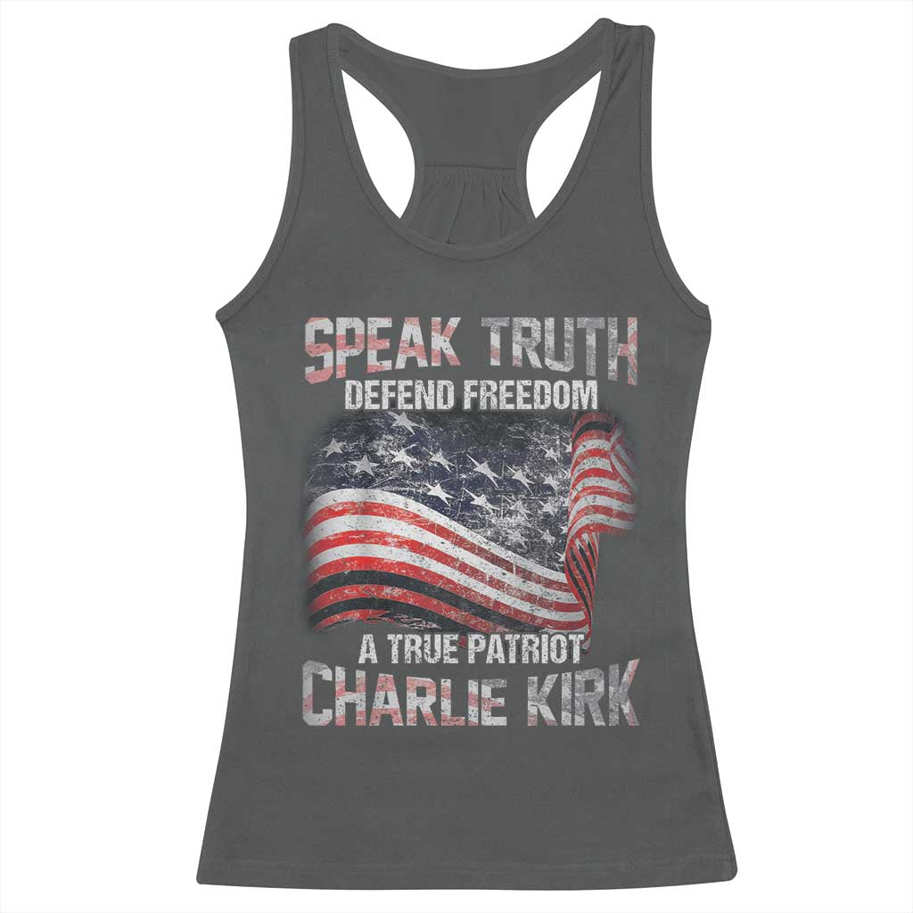 Speak Truth Defend Freedom A True Patriot Charlie Kirk Racerback Tank Top Vintage American Flag TS11 Dark Heather Print Your Wear