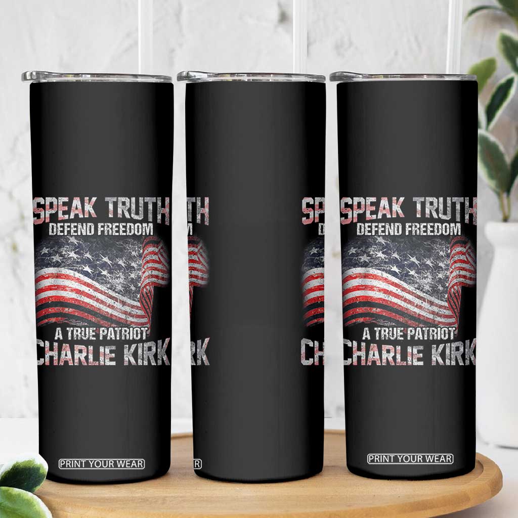 Speak Truth Defend Freedom A True Patriot Charlie Kirk Skinny Tumbler Vintage American Flag TS11 Print Your Wear
