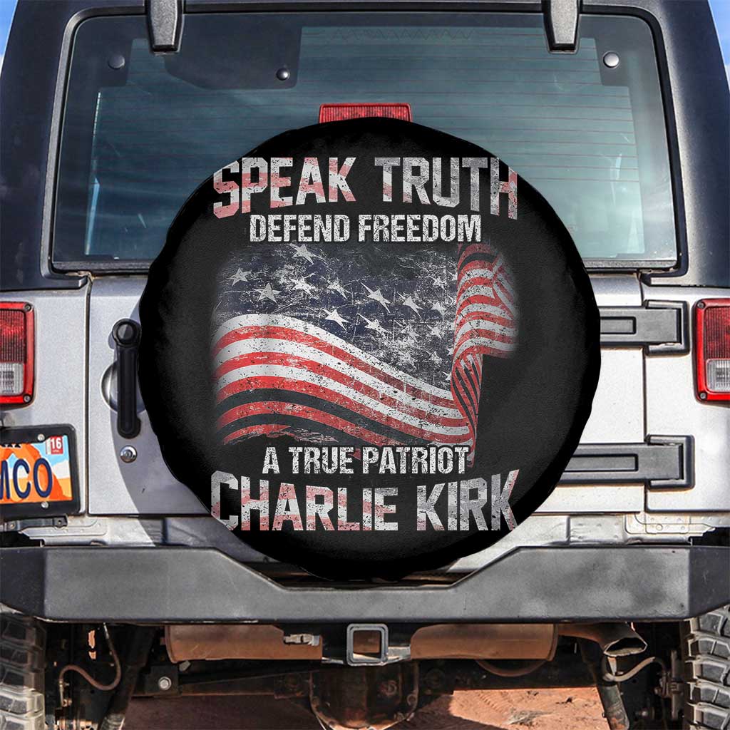 Speak Truth Defend Freedom A True Patriot Charlie Kirk Spare Tire Cover Vintage American Flag TS11 No hole Black Print Your Wear