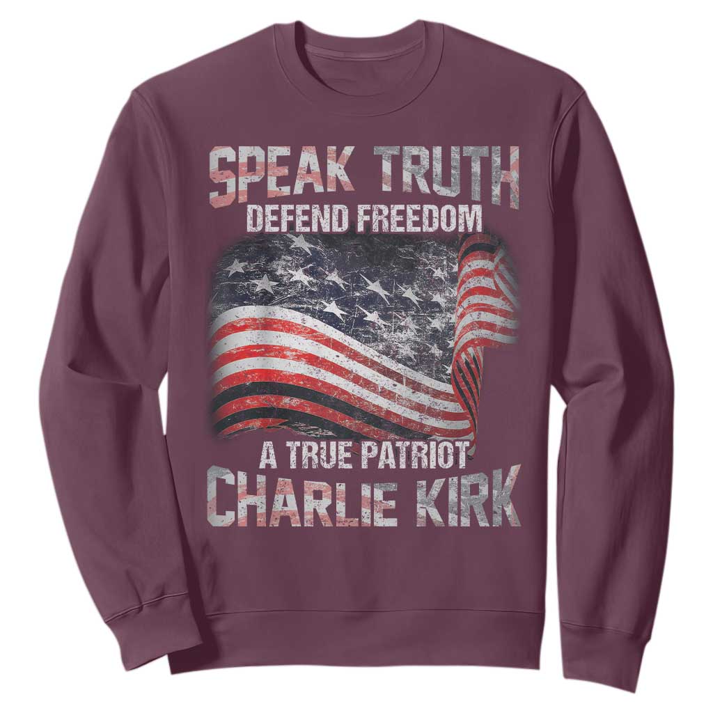 Speak Truth Defend Freedom A True Patriot Charlie Kirk Sweatshirt Vintage American Flag TS11 Maroon Print Your Wear