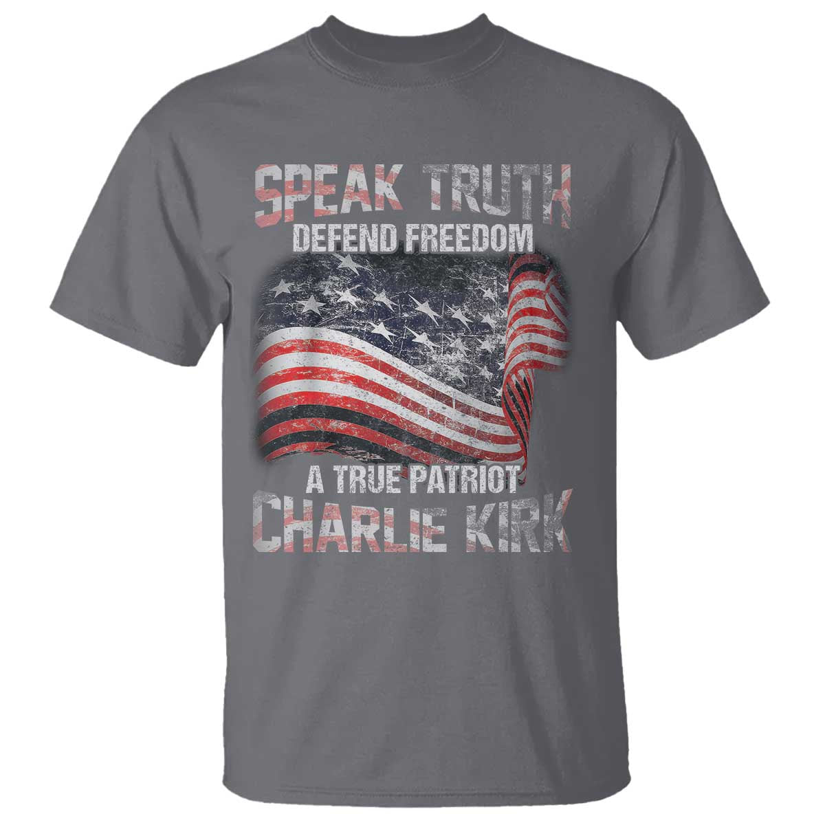 Speak Truth Defend Freedom A True Patriot Charlie Kirk T Shirt Vintage American Flag TS11 Charcoal Print Your Wear