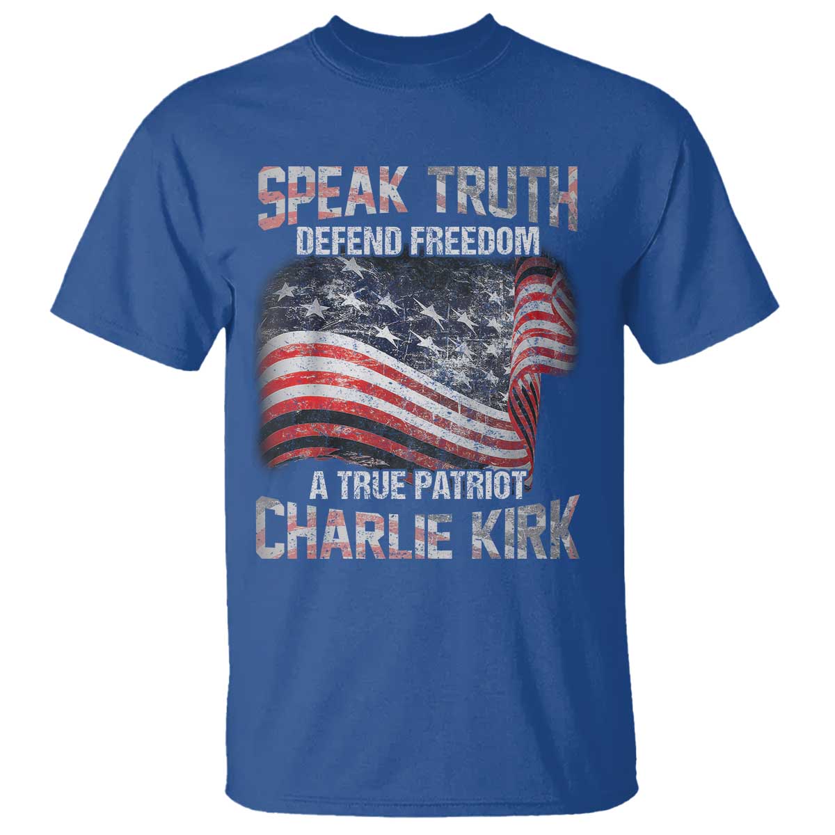 Speak Truth Defend Freedom A True Patriot Charlie Kirk T Shirt Vintage American Flag TS11 Royal Blue Print Your Wear
