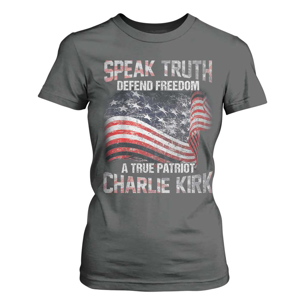 Speak Truth Defend Freedom A True Patriot Charlie Kirk T Shirt For Women Vintage American Flag TS11 Dark Heather Print Your Wear