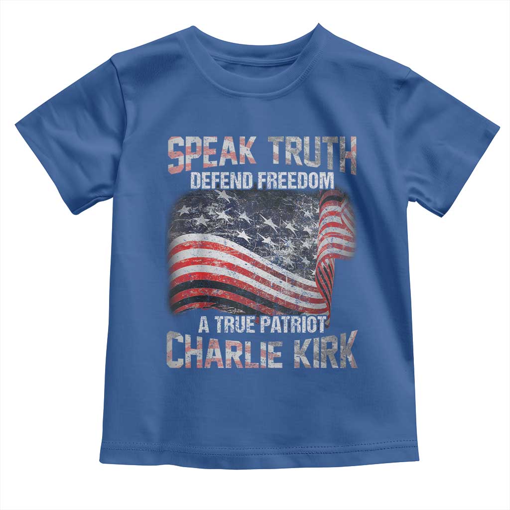 Speak Truth Defend Freedom A True Patriot Charlie Kirk Toddler T Shirt Vintage American Flag TS11 Royal Blue Print Your Wear