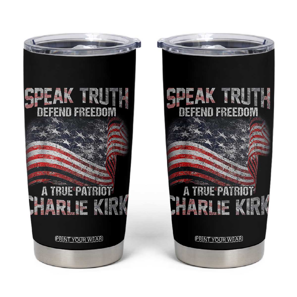 Speak Truth Defend Freedom A True Patriot Charlie Kirk Tumbler Cup Vintage American Flag TS11 Black Print Your Wear