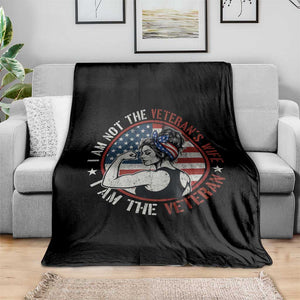 I Am Not The Veterans Wife I Am The Veteran Throw Blanket Female Veteran TS11 Print Your Wear