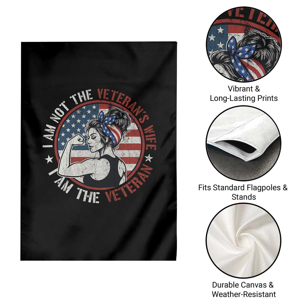 I Am Not The Veterans Wife I Am The Veteran Garden Flag Female Veteran TS11 Print Your Wear