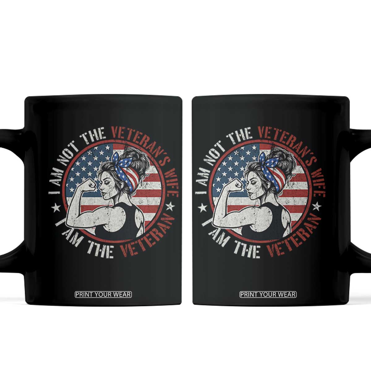 I Am Not The Veterans Wife I Am The Veteran Coffee Mug Female Veteran TS11 Black Print Your Wear