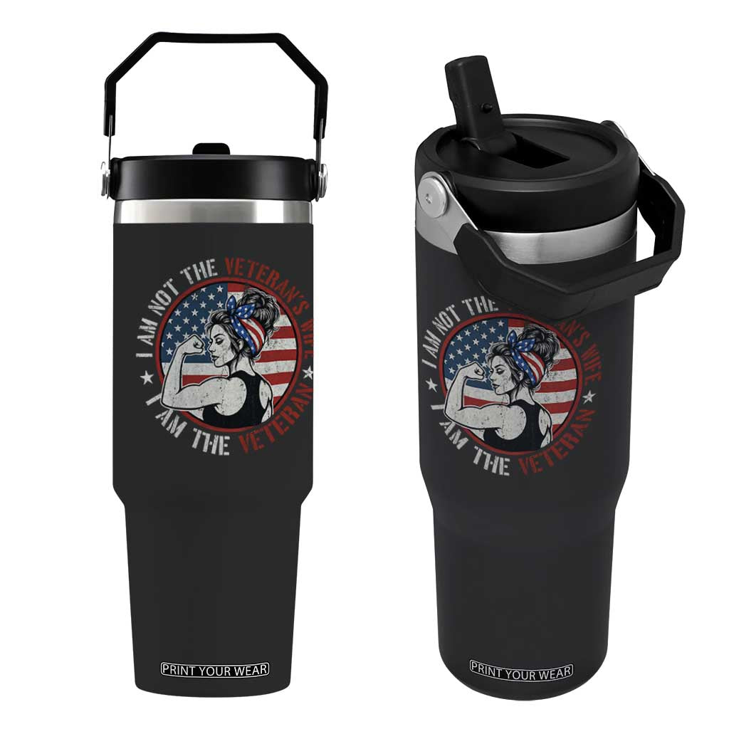 I Am Not The Veterans Wife I Am The Veteran Flip Straw Tumbler Female Veteran TS11 One Size: 30 oz Black Print Your Wear