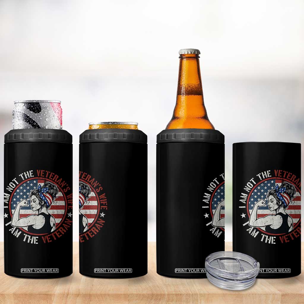 I Am Not The Veterans Wife I Am The Veteran 4 in 1 Can Cooler Tumbler Female Veteran TS11 Print Your Wear