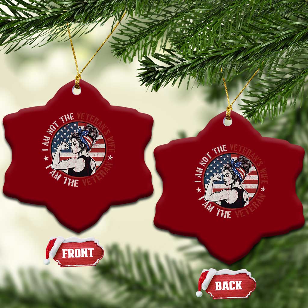 I Am Not The Veterans Wife I Am The Veteran Ceramic Ornament Female Veteran TS11 Print Your Wear