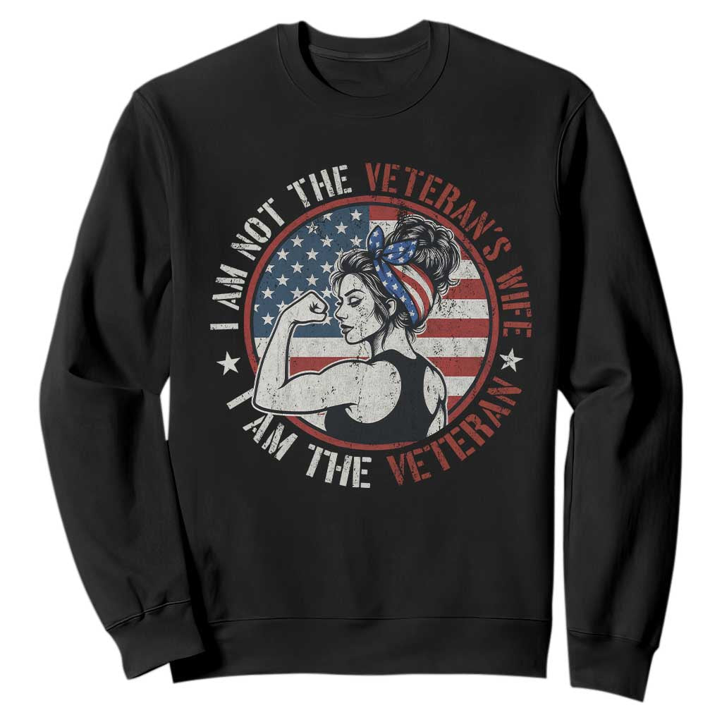 I Am Not The Veterans Wife I Am The Veteran Sweatshirt Female Veteran TS11 Black Print Your Wear