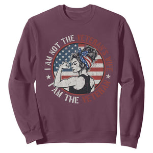 I Am Not The Veterans Wife I Am The Veteran Sweatshirt Female Veteran TS11 Maroon Print Your Wear