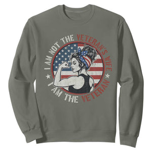 I Am Not The Veterans Wife I Am The Veteran Sweatshirt Female Veteran TS11 Military Green Print Your Wear