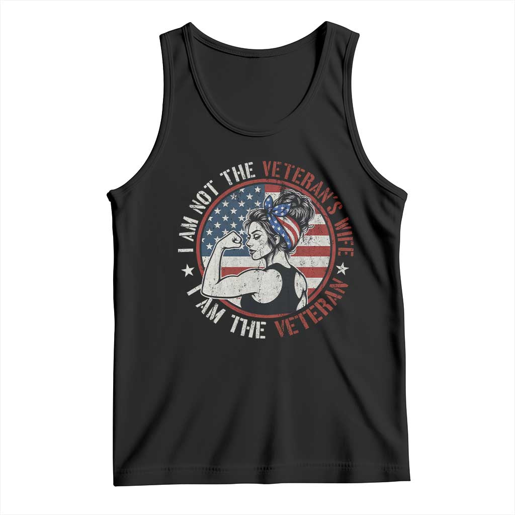 I Am Not The Veterans Wife I Am The Veteran Tank Top Female Veteran TS11 Black Print Your Wear