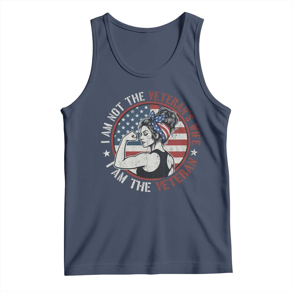 I Am Not The Veterans Wife I Am The Veteran Tank Top Female Veteran TS11 Navy Print Your Wear
