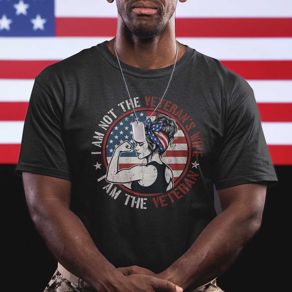 I Am Not The Veterans Wife I Am The Veteran T Shirt Female Veteran TS11 Black Print Your Wear