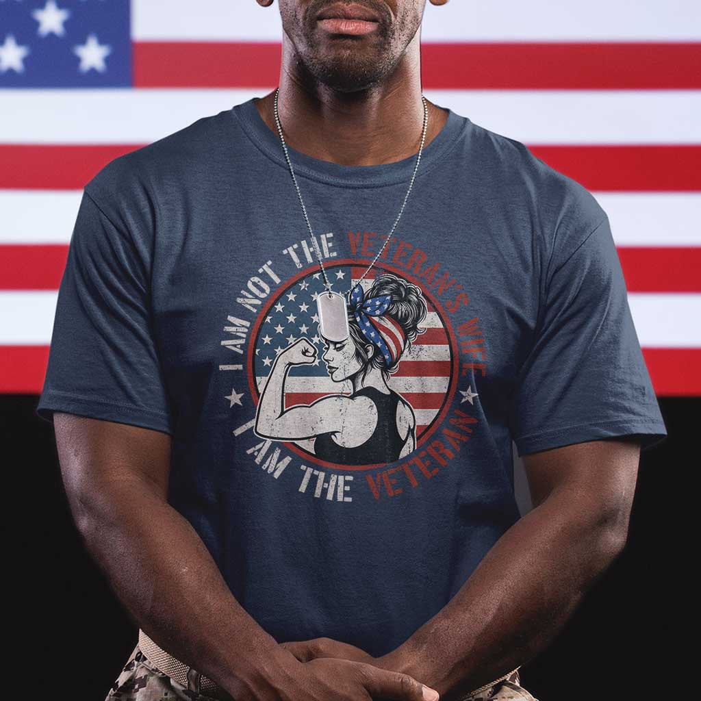 I Am Not The Veterans Wife I Am The Veteran T Shirt Female Veteran TS11 Navy Print Your Wear