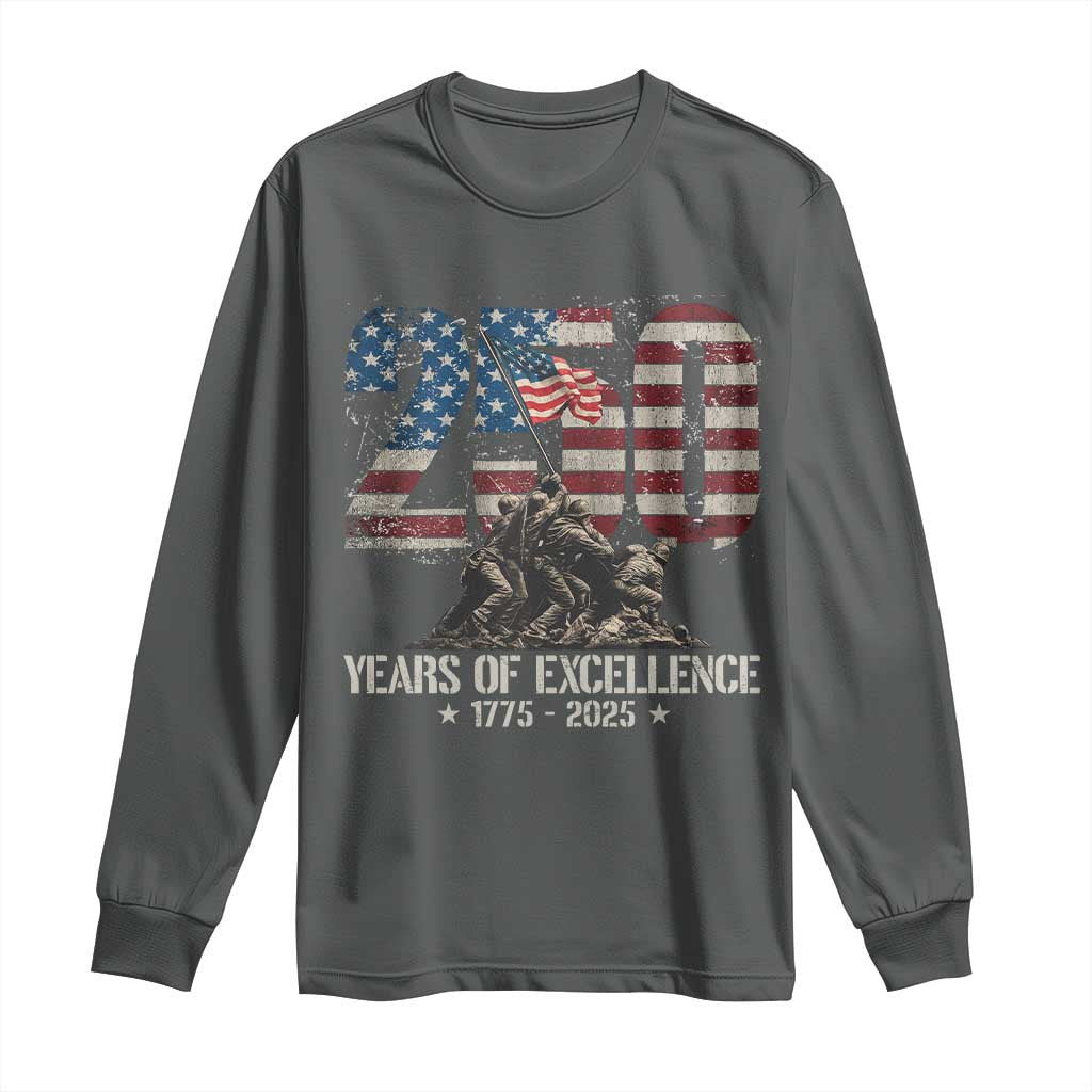250 Years Of Excellence Long Sleeve Shirt 250th US Military Birthday Iwo Jima TS11 Dark Heather Print Your Wear