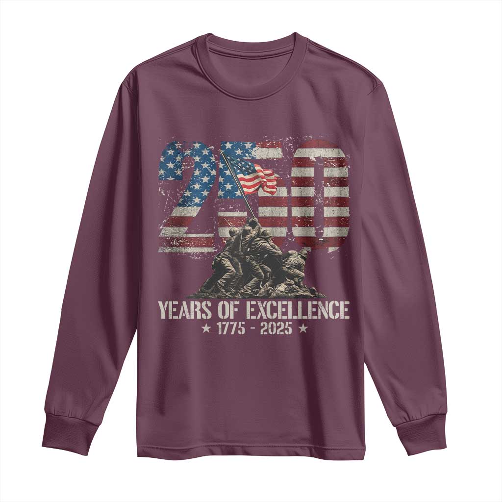 250 Years Of Excellence Long Sleeve Shirt 250th US Military Birthday Iwo Jima TS11 Maroon Print Your Wear