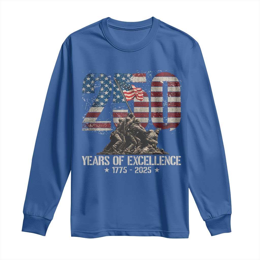 250 Years Of Excellence Long Sleeve Shirt 250th US Military Birthday Iwo Jima TS11 Royal Blue Print Your Wear