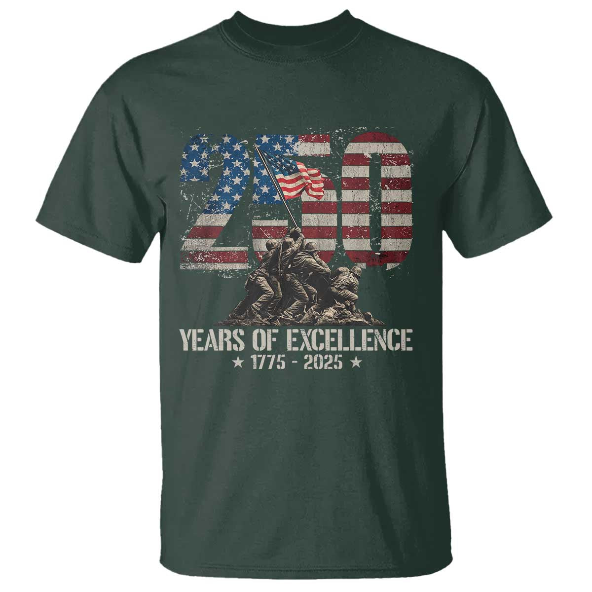 250 Years Of Excellence T Shirt 250th US Military Birthday Iwo Jima TS11 Dark Forest Green Print Your Wear