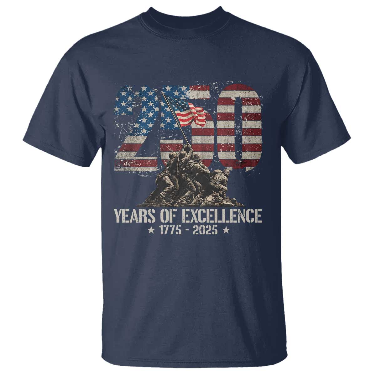 250 Years Of Excellence T Shirt 250th US Military Birthday Iwo Jima TS11 Navy Print Your Wear