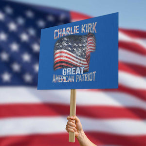 Charlie Kirk Protest Sign Great American Patriot American Flag TS11 Horizontal 18" × 24" Blue Print Your Wear