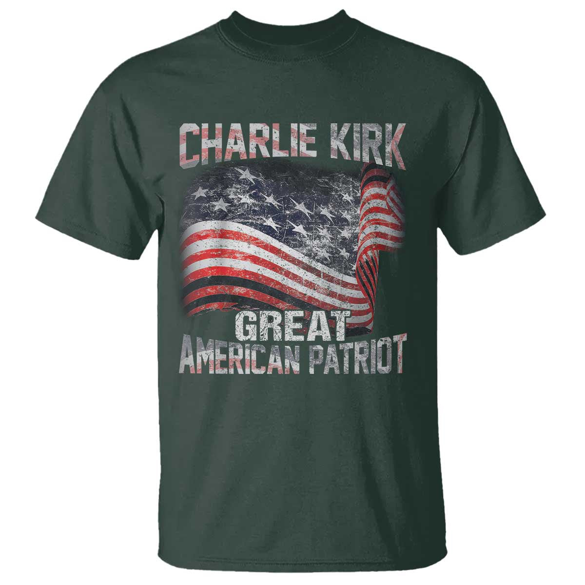 Charlie Kirk T Shirt Great American Patriot American Flag TS11 Dark Forest Green Print Your Wear
