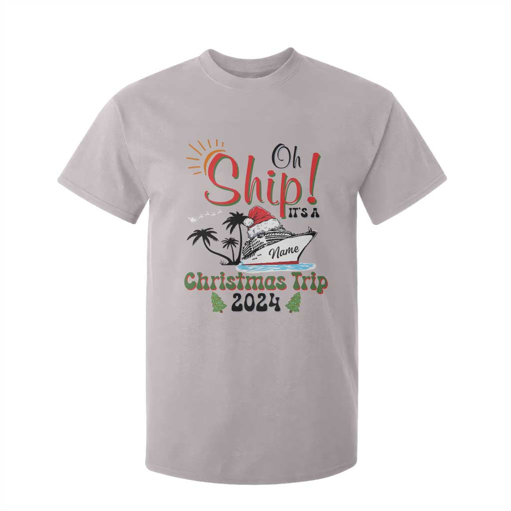 Personalized Christmas Trip T Shirt For Kid Custom Name Oh Ship It's A Christmas Trip 2024 Ship TS11 Ice Gray Print Your Wear
