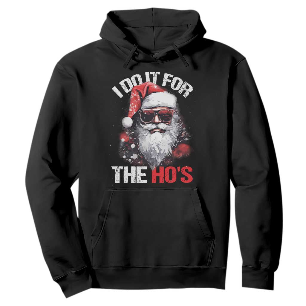 Funny Christmas I Do It For The Ho's Hoodie Cool Santa Face TS11 Black Print Your Wear